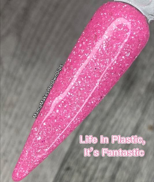 Life in Plastic, It’s Fantastic